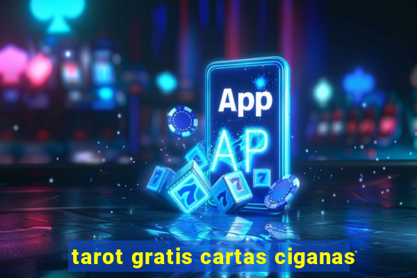 tarot gratis cartas ciganas